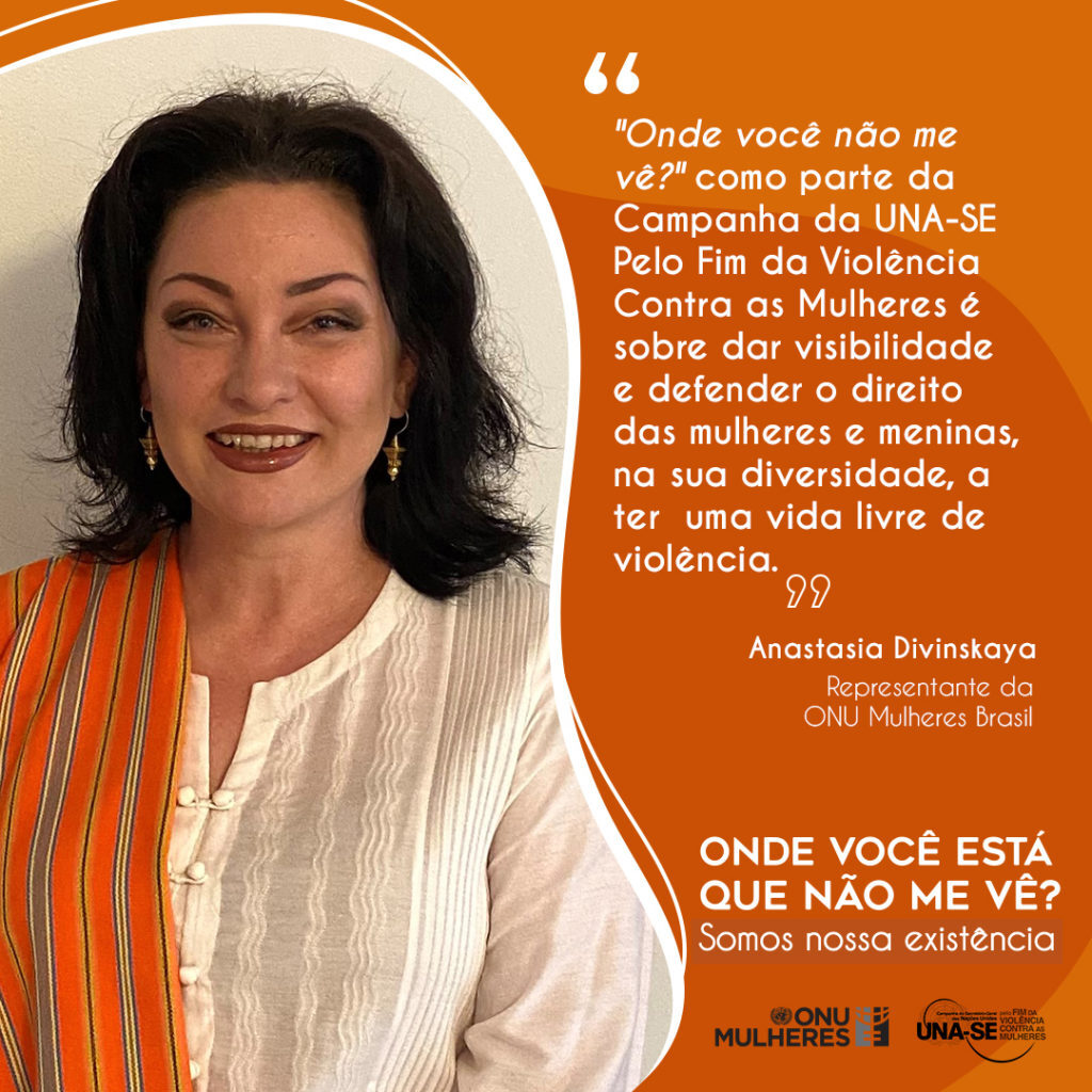 Campanha “Onde você está que não me vê?”, reforça o compromisso da campanha UNA-SE em contribuir com a construção de um mundo livre de violência a ser desfrutado por todas as mulheres e meninas.